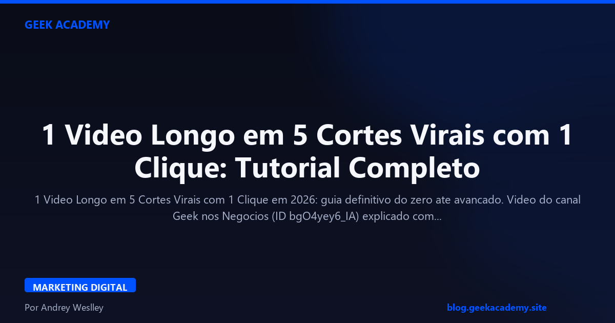 1 Video Longo em 5 Cortes Virais com 1 Clique: Tutorial Completo