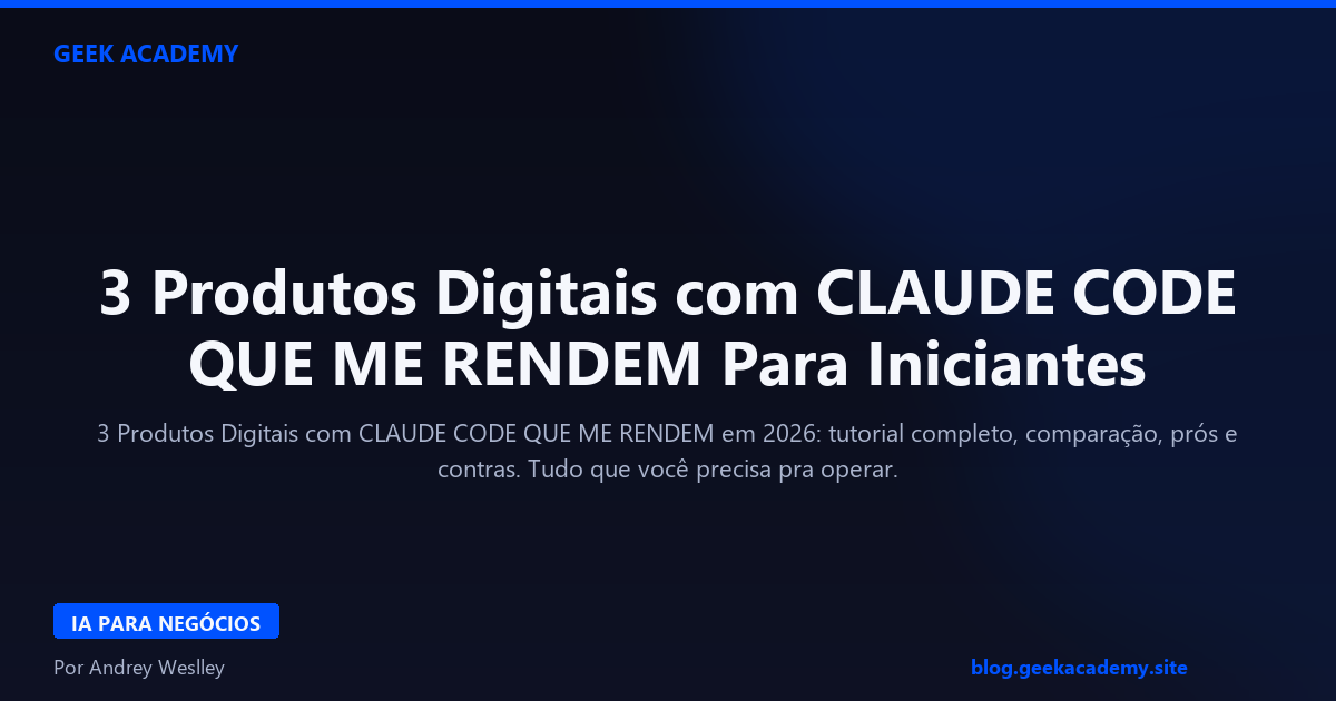 3 Produtos Digitais com CLAUDE CODE QUE ME RENDEM Para Iniciantes