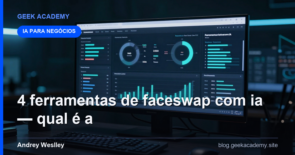 4 Ferramentas de FaceSwap com IA — Qual é a MELHOR Comparativo 2026
