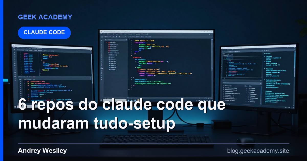 6 Repos do Claude Code que Mudaram Tudo Setup