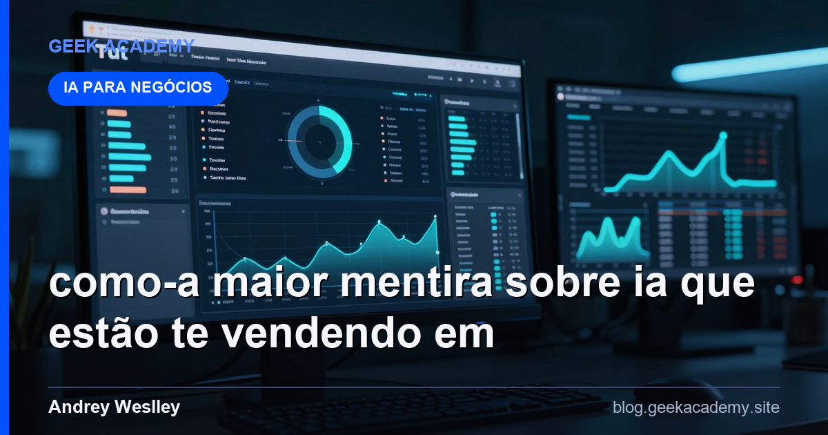 Como A maior mentira sobre IA que estão te vendendo em  (Tutorial)