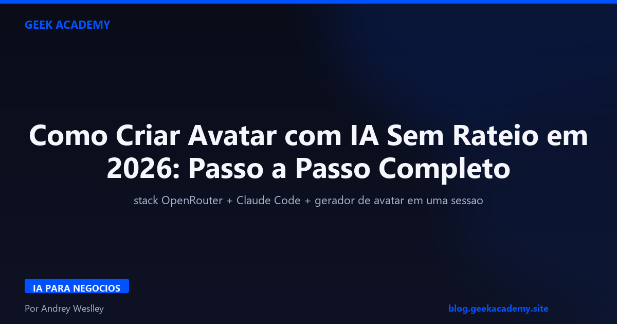 Como Criar Avatar com IA Sem Rateio em 2026: Passo a Passo Completo