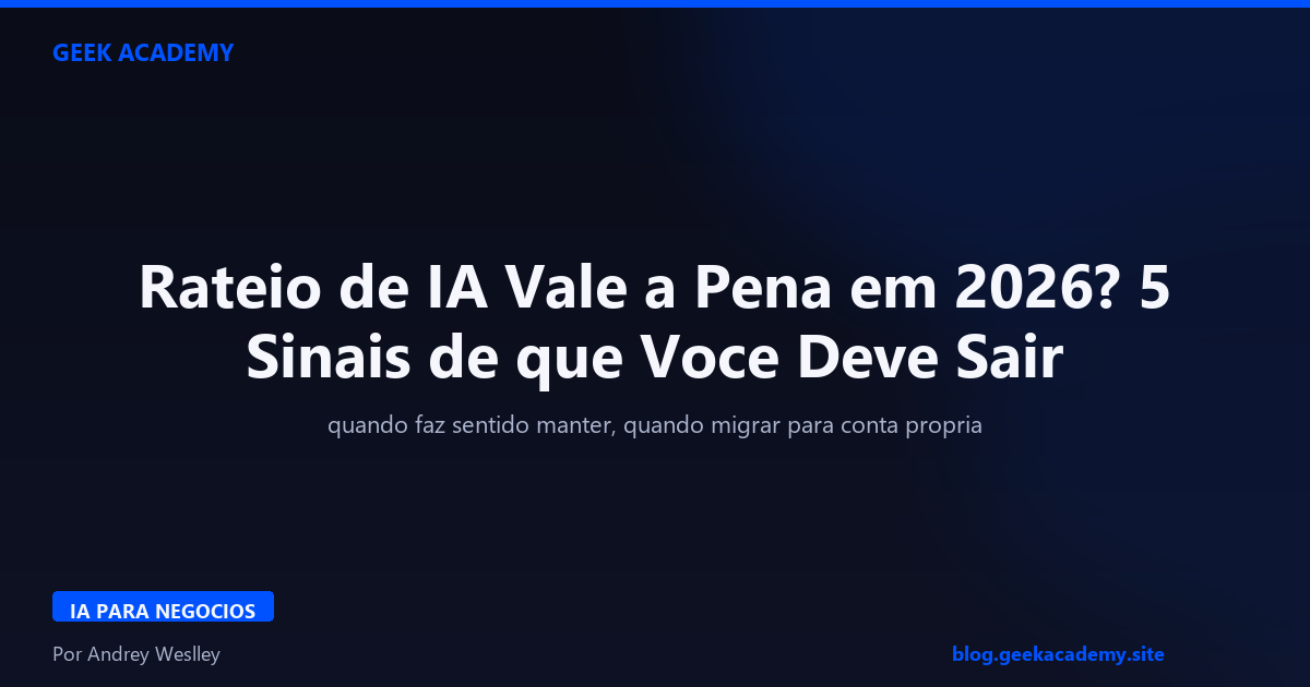 Rateio de IA Vale a Pena em 2026? 5 Sinais de que Voce Deve Sair