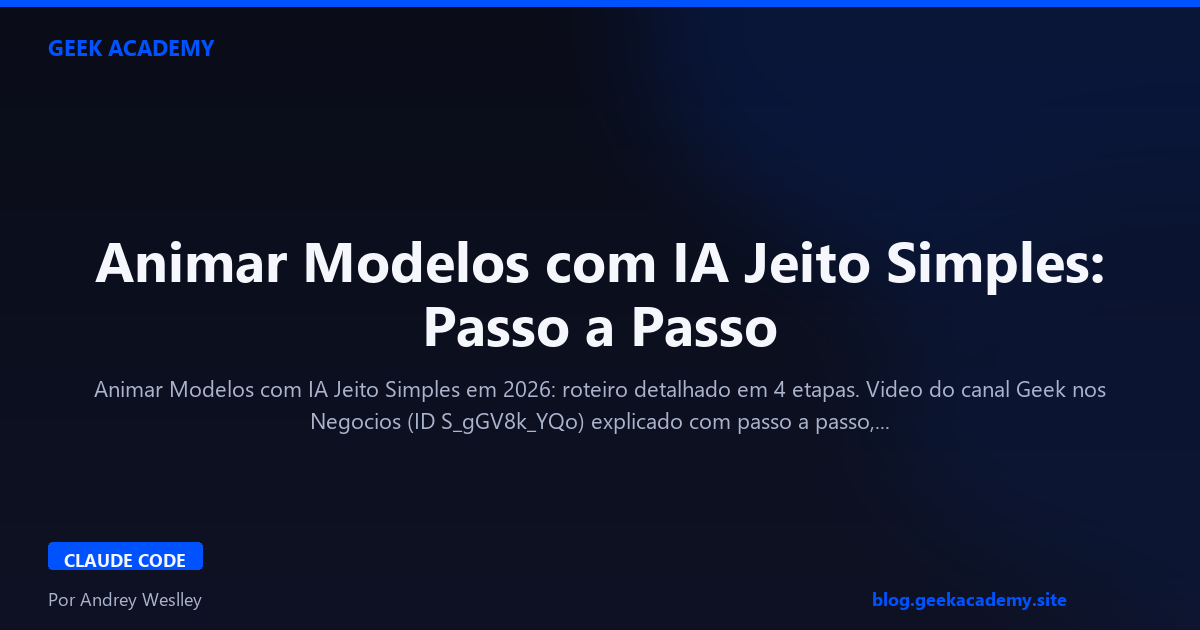 Animar Modelos com IA Jeito Simples: Passo a Passo