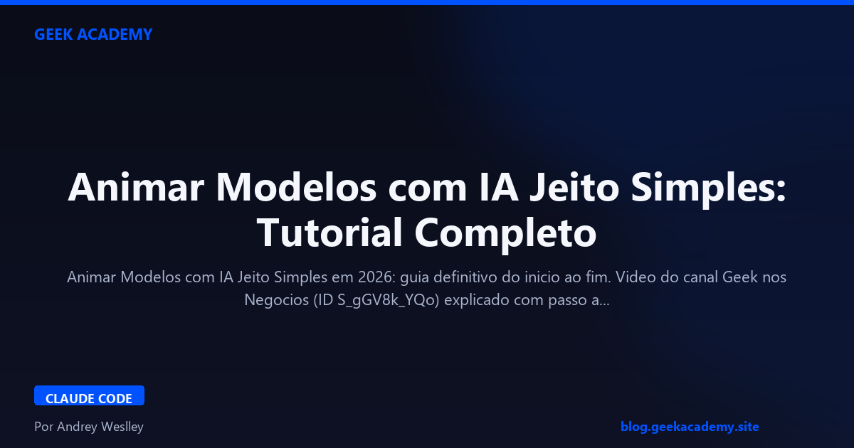 Animar Modelos com IA Jeito Simples: Tutorial Completo
