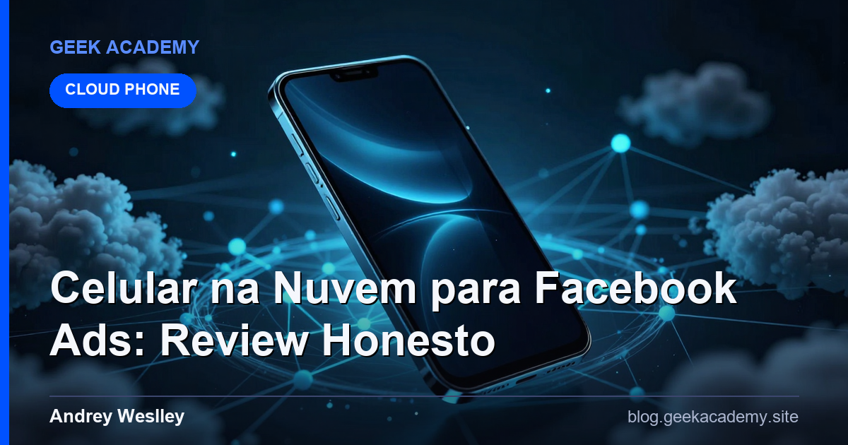 Celular na Nuvem para Facebook Ads: Review Honesto