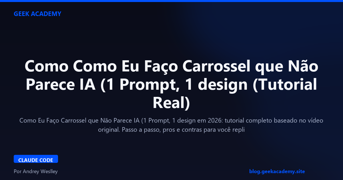 Como Como Eu Faço Carrossel que Não Parece IA (1 Prompt, 1 design (Tutorial Real)
