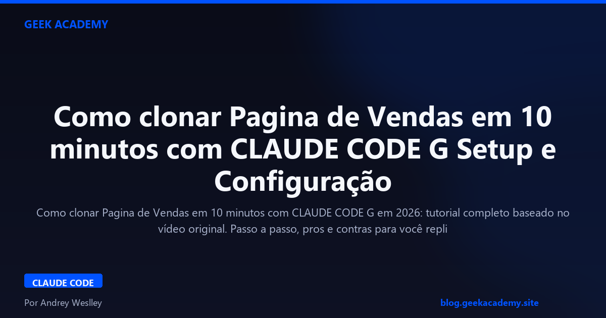 Como clonar Pagina de Vendas em 10 minutos com CLAUDE CODE G Setup e Configuração