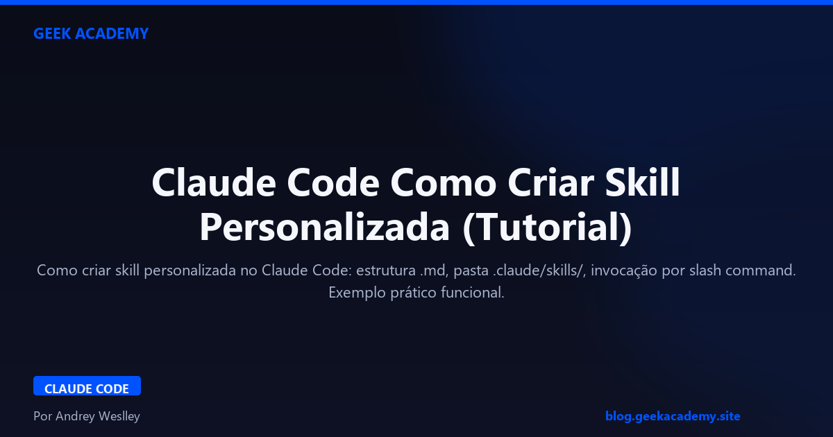Claude Code Como Criar Skill Personalizada (Tutorial)