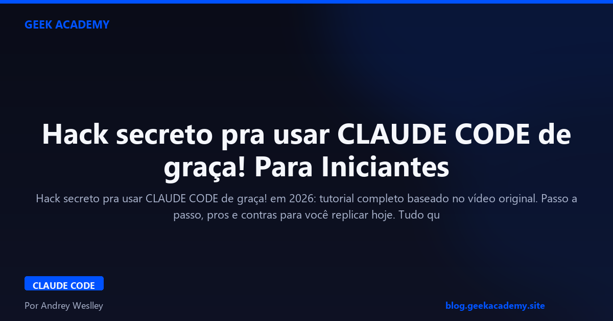Hack secreto pra usar CLAUDE CODE de graça! Para Iniciantes