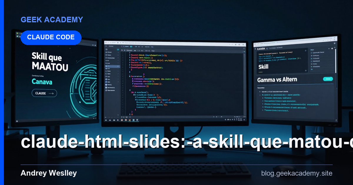 CLAUDE HTML Slides: A Skill que MATOU Canva, Gamma vs Alternativas