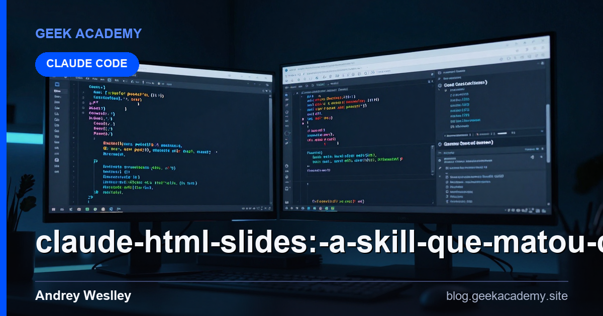 CLAUDE HTML Slides: A Skill que MATOU Canva, Gamma Comparativo 2026
