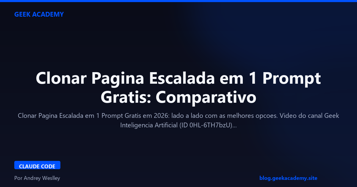 Clonar Pagina Escalada em 1 Prompt Gratis: Comparativo 2026