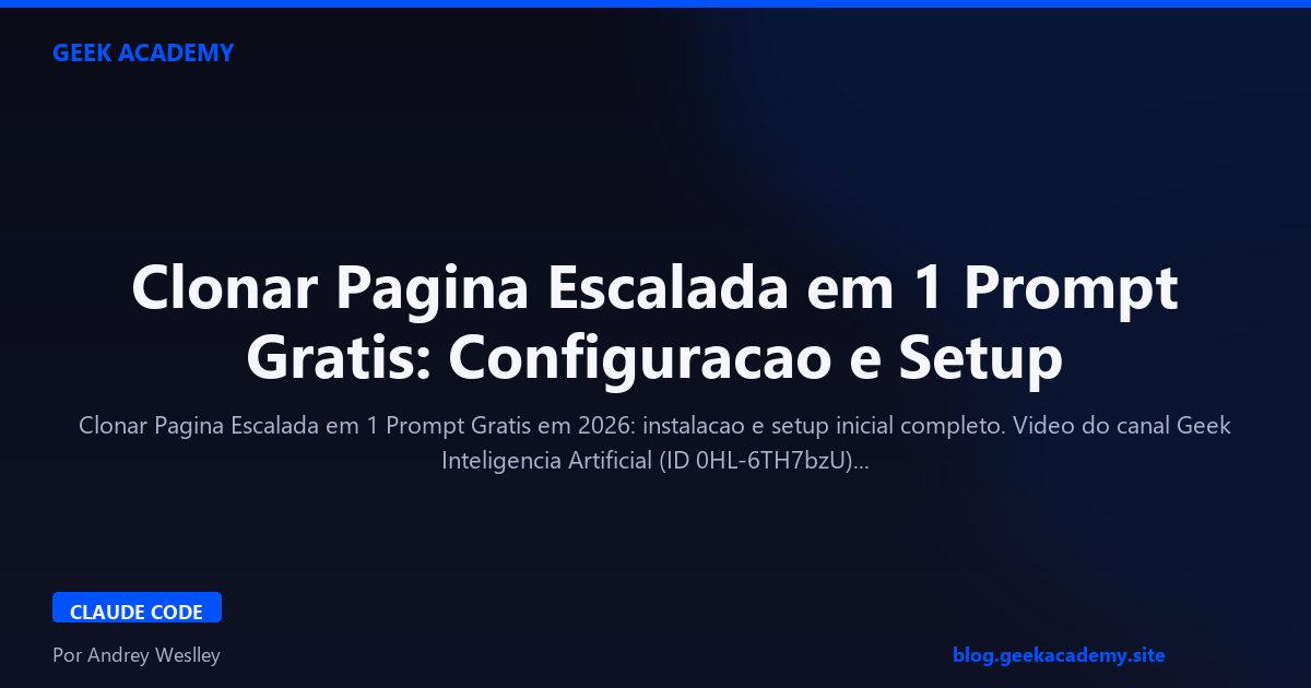 Clonar Pagina Escalada em 1 Prompt Gratis: Configuracao e Setup