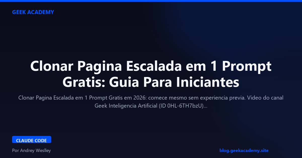 Clonar Pagina Escalada em 1 Prompt Gratis: Guia Para Iniciantes