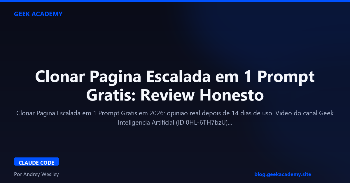 Clonar Pagina Escalada em 1 Prompt Gratis: Review Honesto