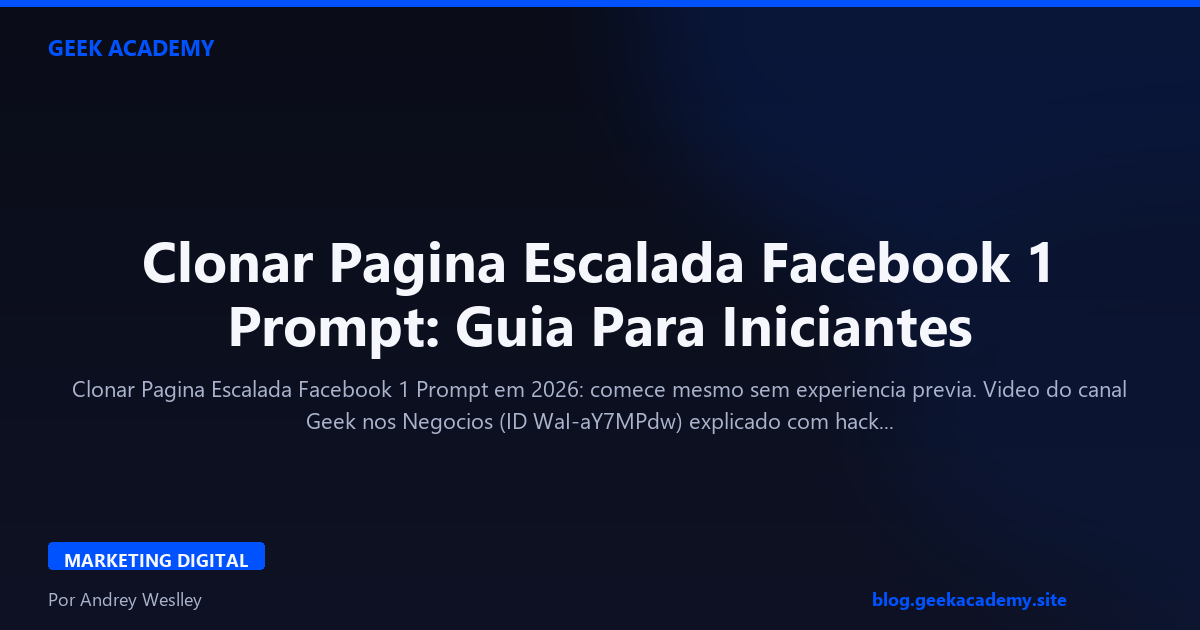Clonar Pagina Escalada Facebook 1 Prompt: Guia Para Iniciantes
