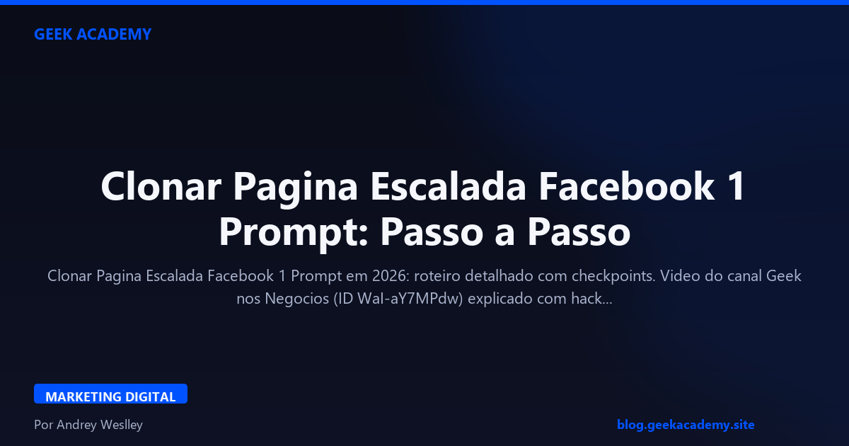Clonar Pagina Escalada Facebook 1 Prompt: Passo a Passo