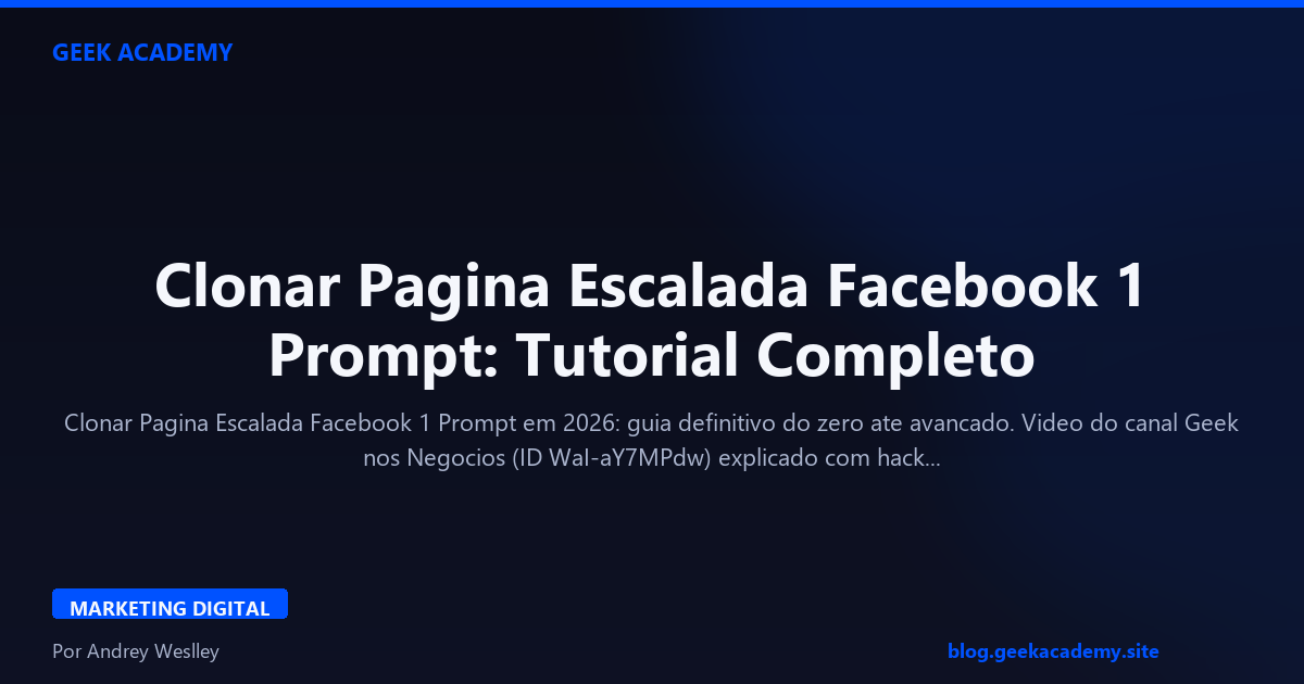 Clonar Pagina Escalada Facebook 1 Prompt: Tutorial Completo