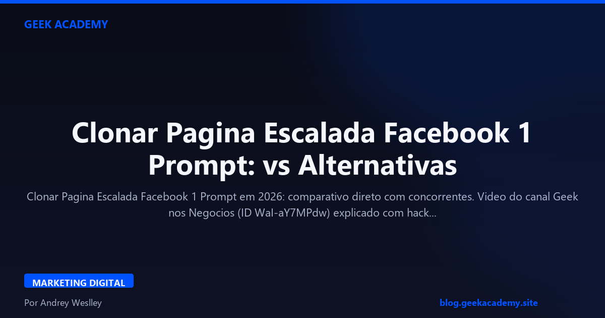 Clonar Pagina Escalada Facebook 1 Prompt: vs Alternativas