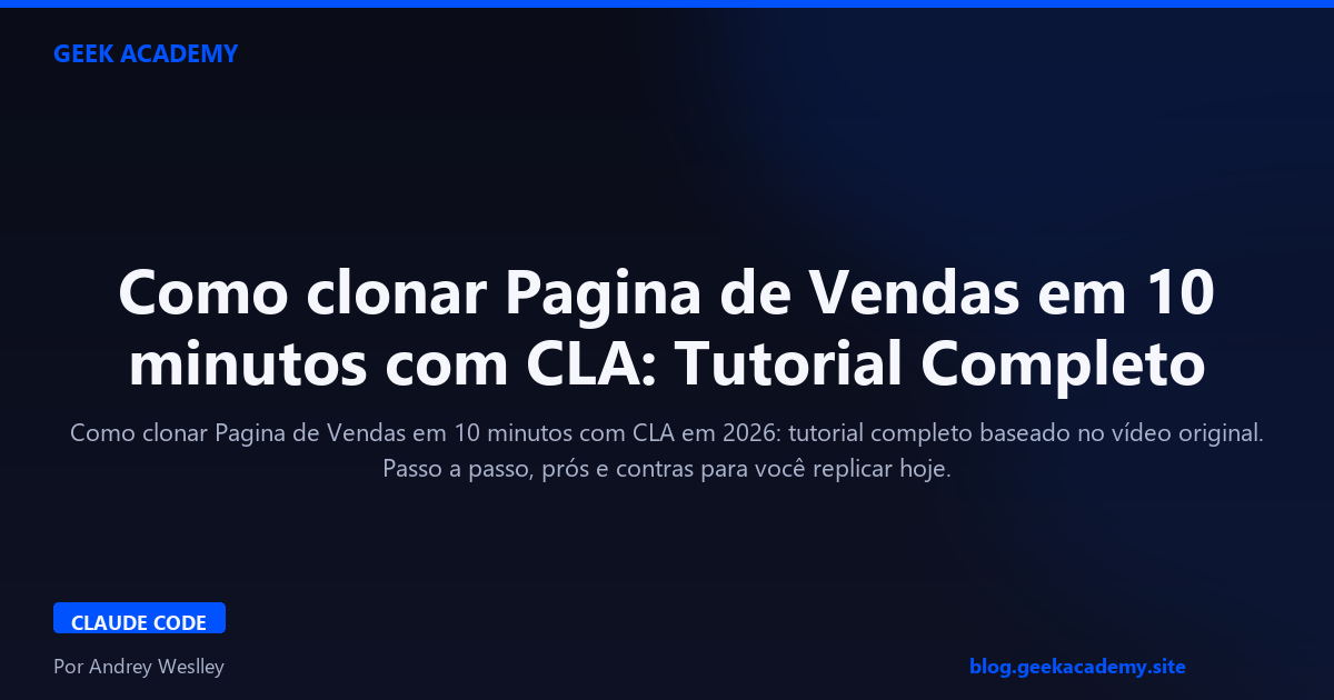 Como clonar Pagina de Vendas em 10 minutos com CLA: Tutorial Completo 2026