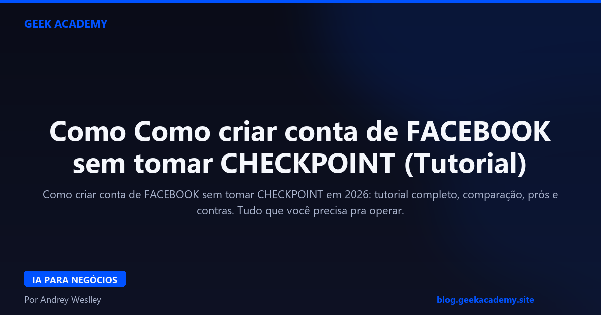 Como Como criar conta de FACEBOOK sem tomar CHECKPOINT (Tutorial)