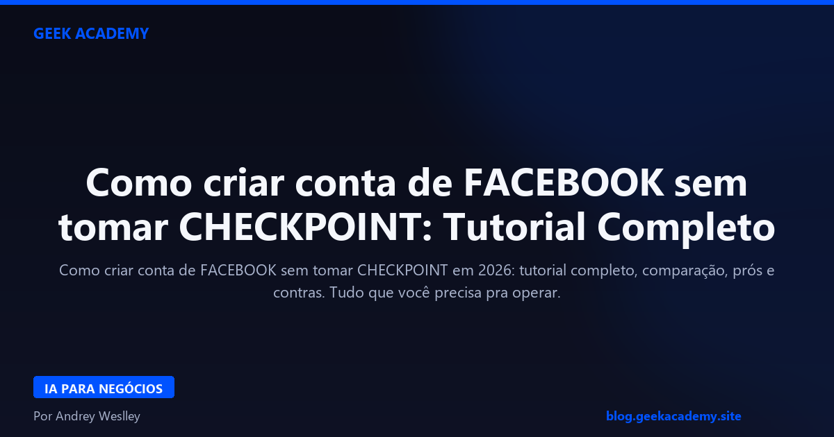 Como criar conta de FACEBOOK sem tomar CHECKPOINT: Tutorial Completo 2026