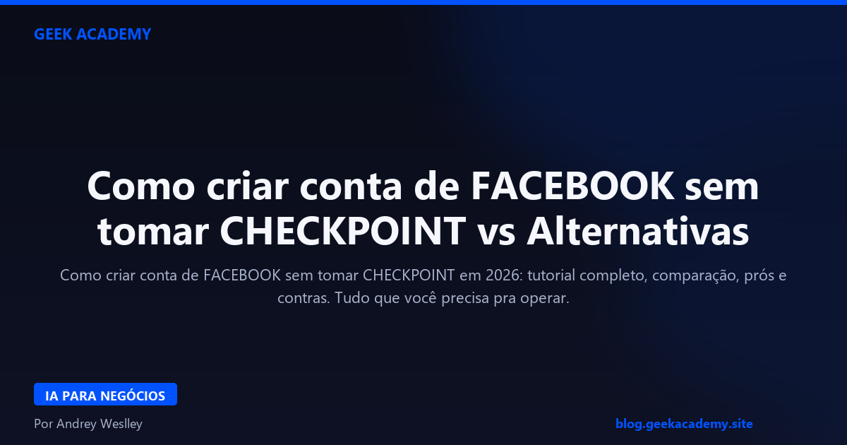 Como criar conta de FACEBOOK sem tomar CHECKPOINT vs Alternativas