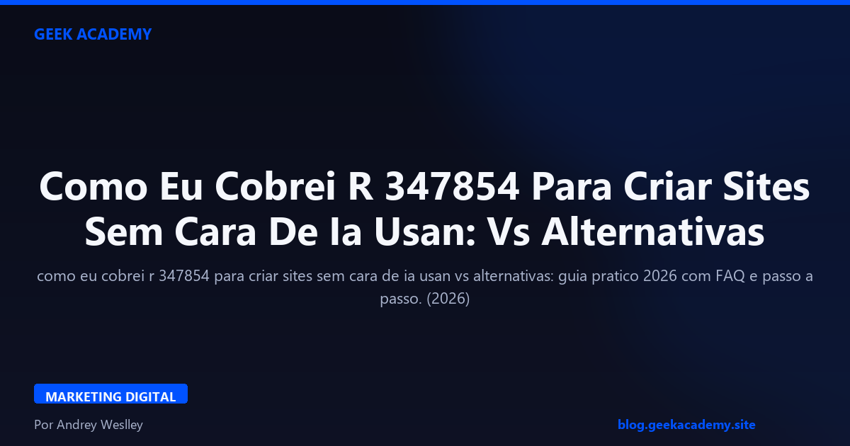 Como Eu Cobrei R 347854 Para Criar Sites Sem Cara De Ia Usan: Vs Alternativas