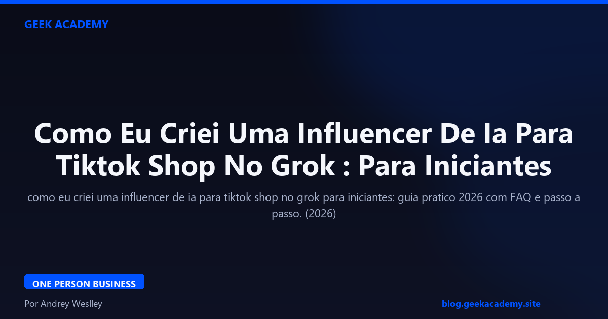 Como Eu Criei Uma Influencer De Ia Para  Para Iniciantes