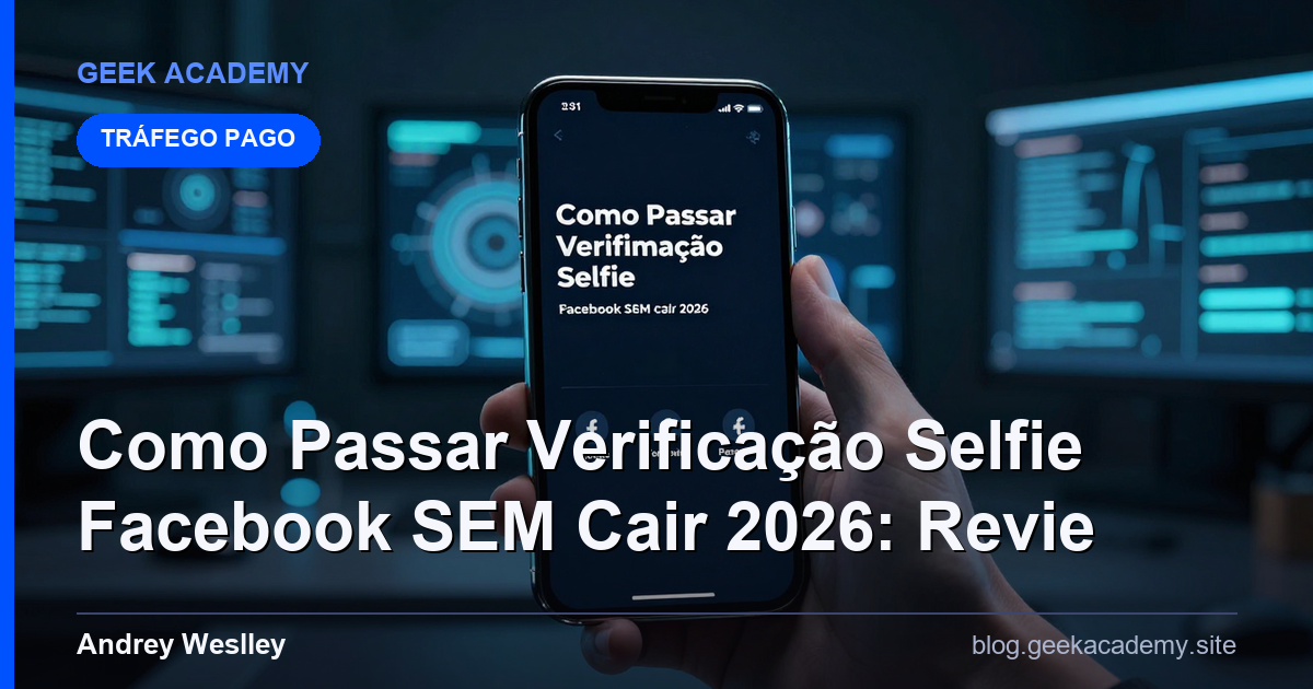 Como Passar Verificação Selfie Facebook SEM Cair 2026: Revie