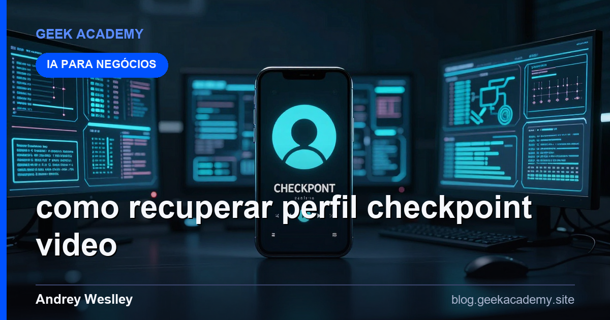 Como recuperar Perfil CHECKPOINT VIDEO SELFIE Comparativo 2026