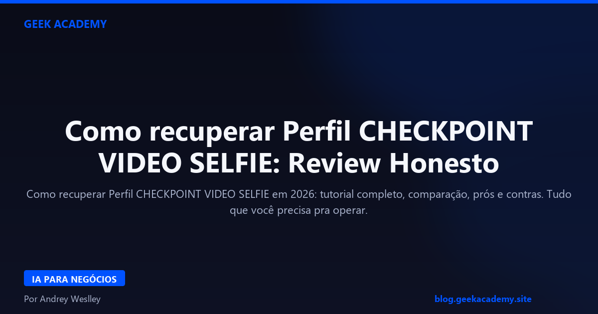 Como recuperar Perfil CHECKPOINT VIDEO SELFIE: Review Honesto