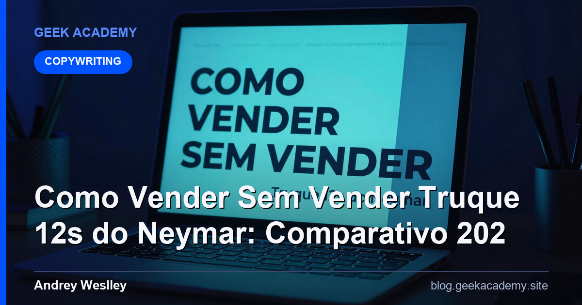 Como Vender Sem Vender Truque 12s do Neymar: Comparativo 202