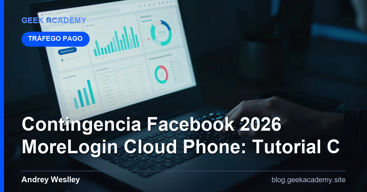 Contingencia Facebook 2026 MoreLogin Cloud Phone: Tutorial C