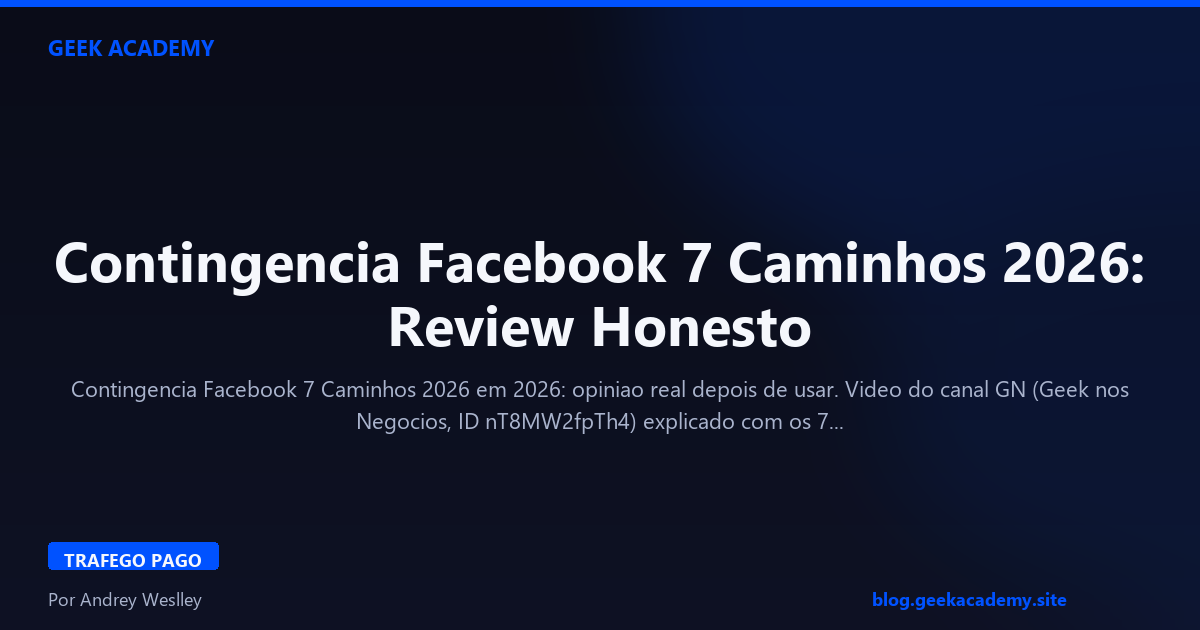 Contingencia Facebook 7 Caminhos 2026: Review Honesto