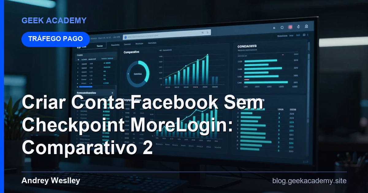 Criar Conta Facebook Sem Checkpoint MoreLogin: Comparativo 2
