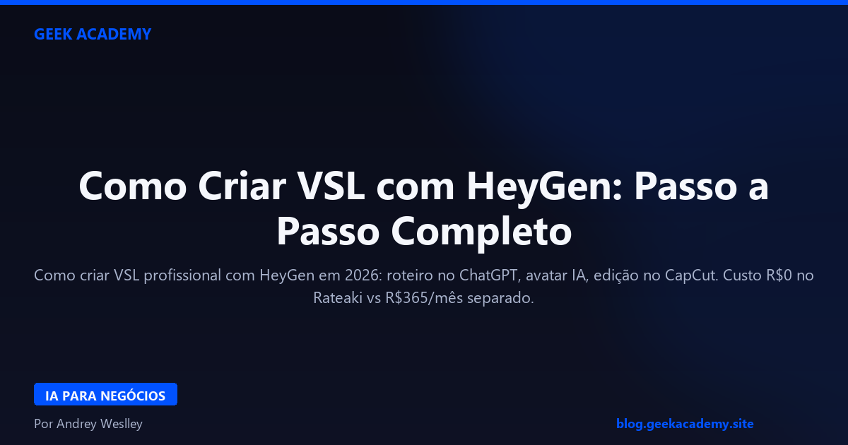 Como Criar VSL com HeyGen: Passo a Passo Completo (2026)
