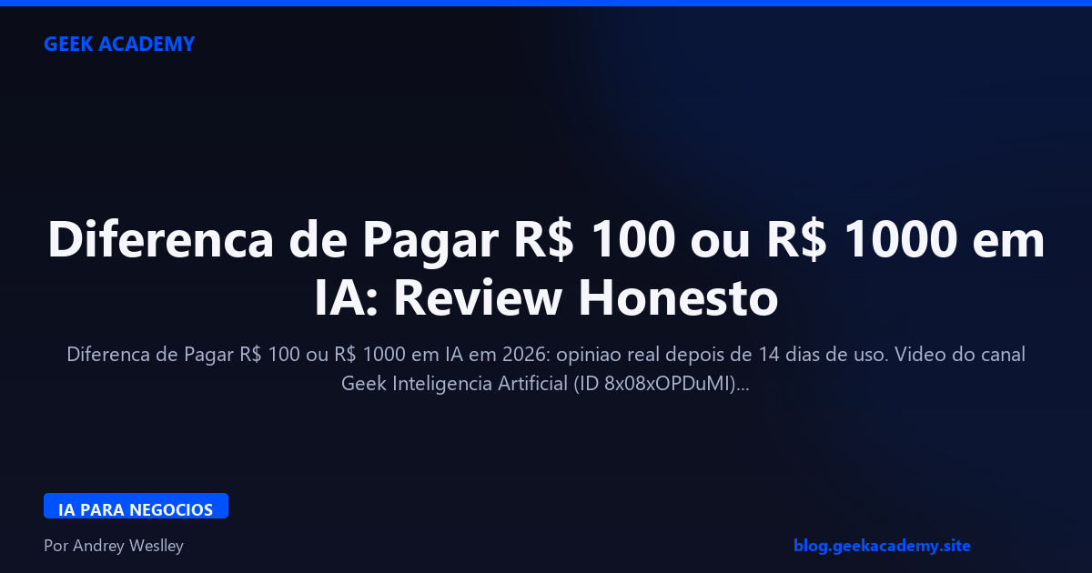Diferenca de Pagar R$ 100 ou R$ 1000 em IA: Review Honesto