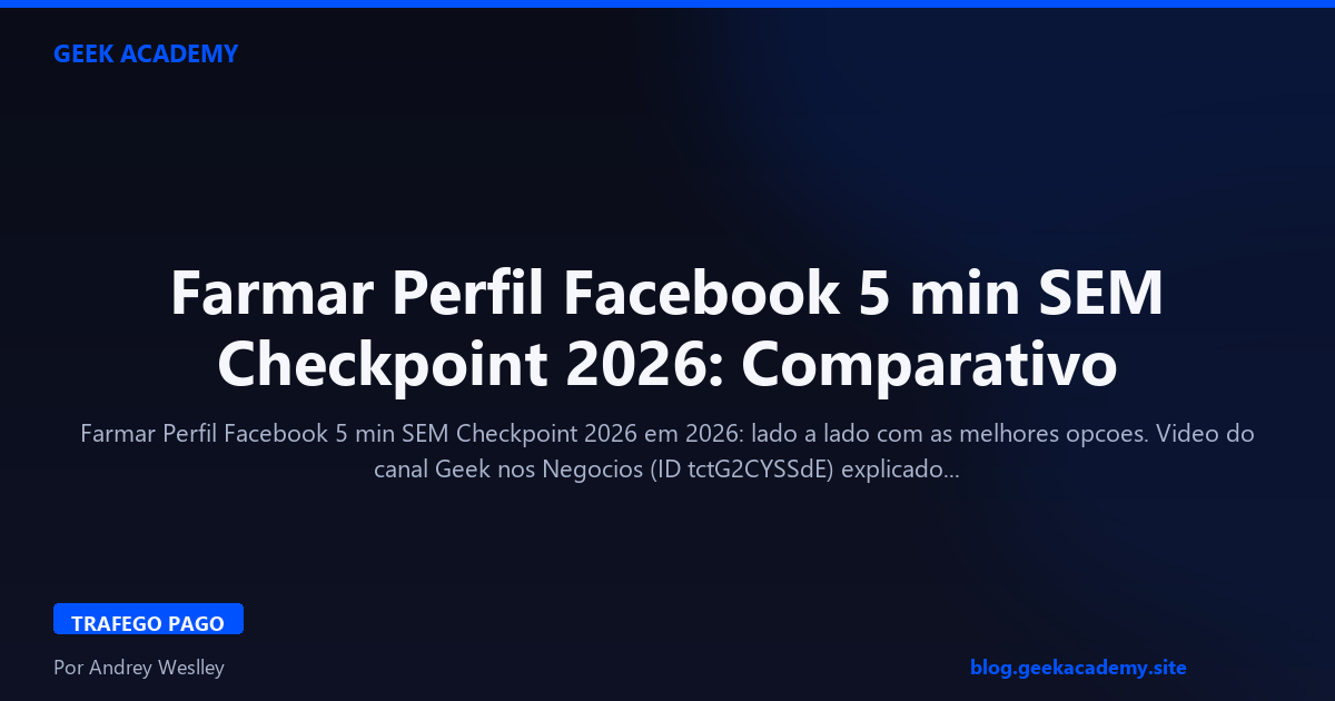 Farmar Perfil Facebook 5 min SEM Checkpoint 2026: Comparativo 2026