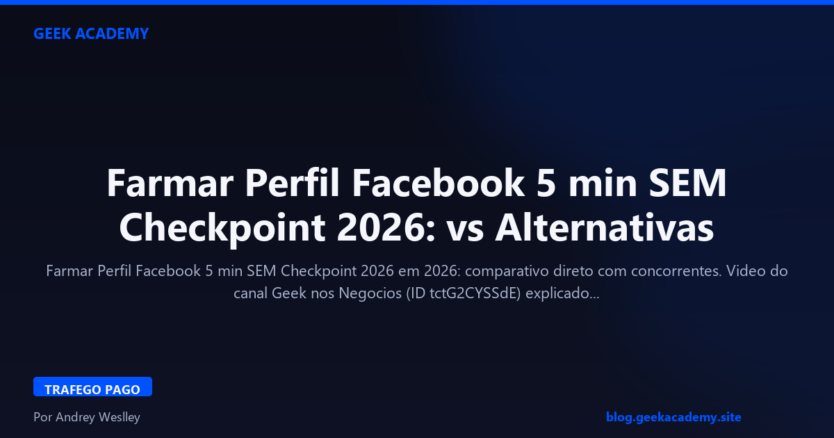 Farmar Perfil Facebook 5 min SEM Checkpoint 2026: vs Alternativas