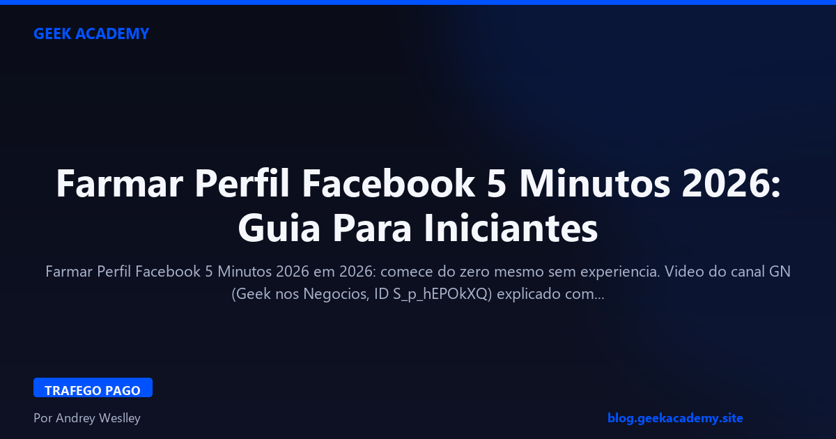 Farmar Perfil Facebook 5 Minutos 2026: Guia Para Iniciantes