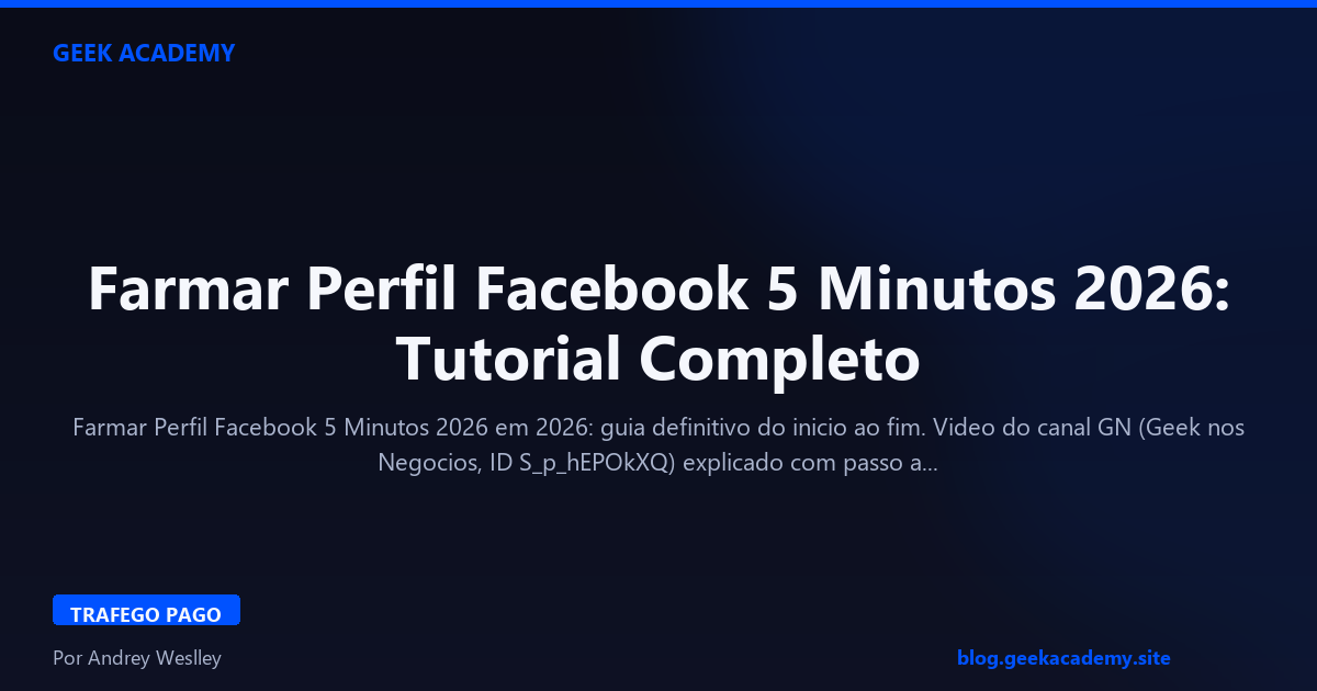 Farmar Perfil Facebook 5 Minutos 2026: Tutorial Completo