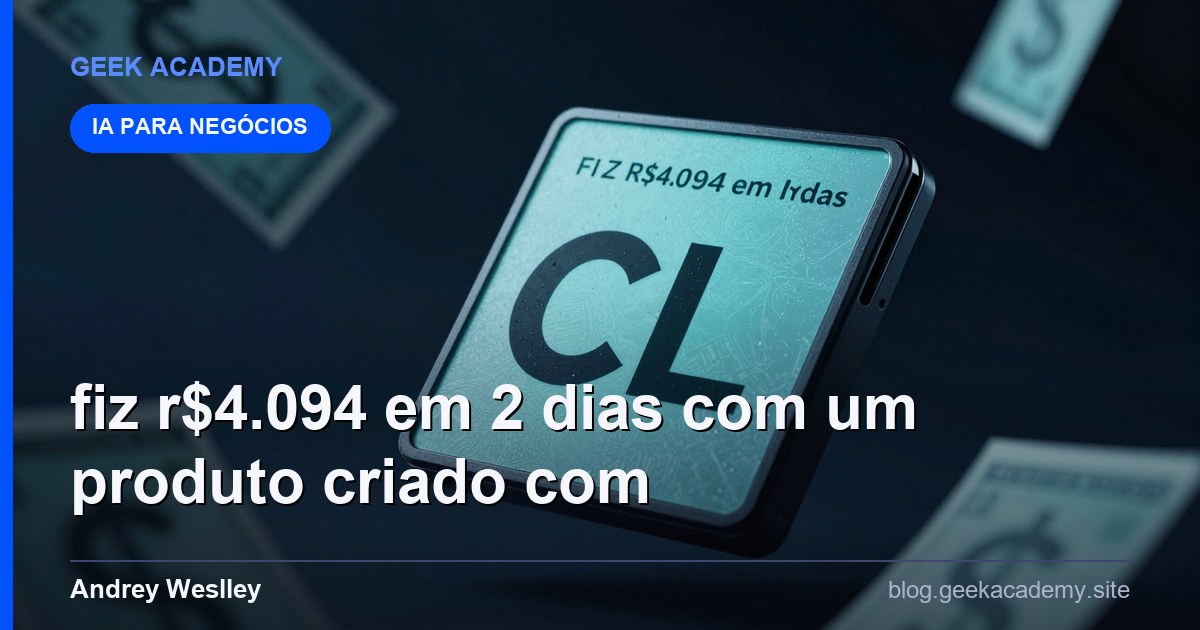 Fiz R$4.094 em 2 dias com um produto criado com CL Para Iniciantes