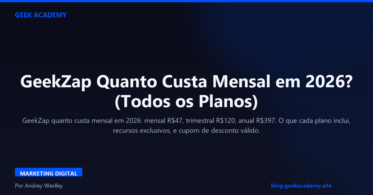 GeekZap Quanto Custa Mensal em 2026? (Todos os Planos)