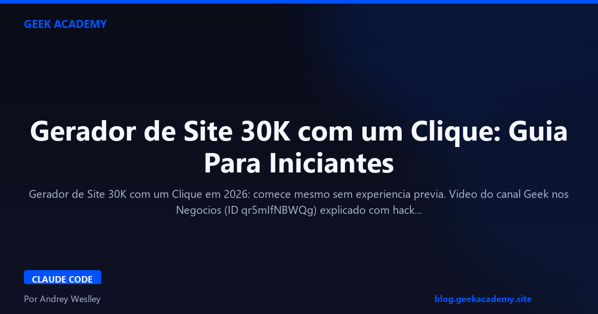 Gerador de Site 30K com um Clique: Guia Para Iniciantes
