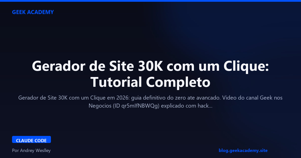 Gerador de Site 30K com um Clique: Tutorial Completo