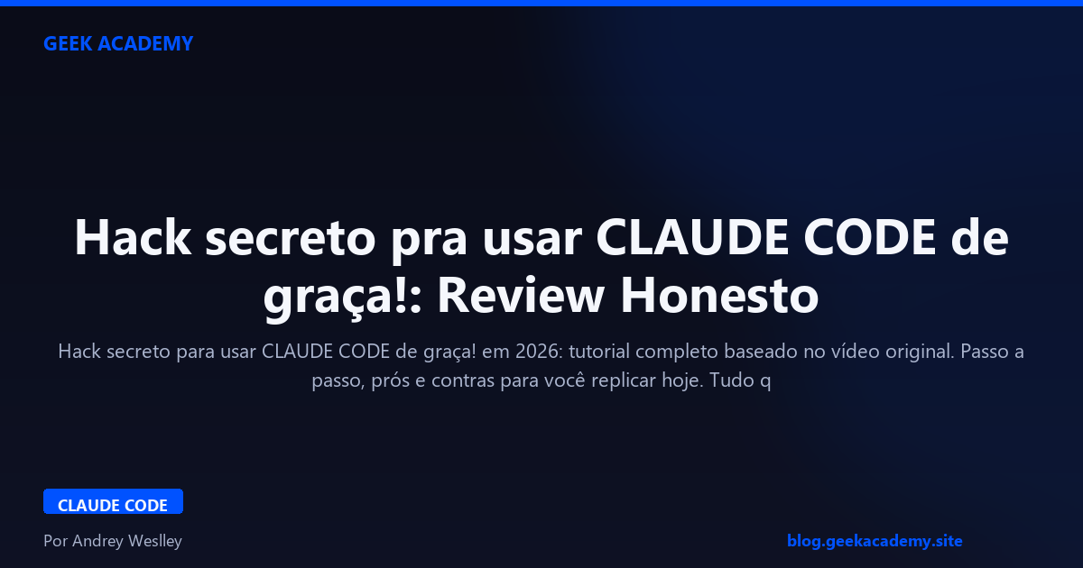 Hack secreto pra usar CLAUDE CODE de graça!: Review Honesto