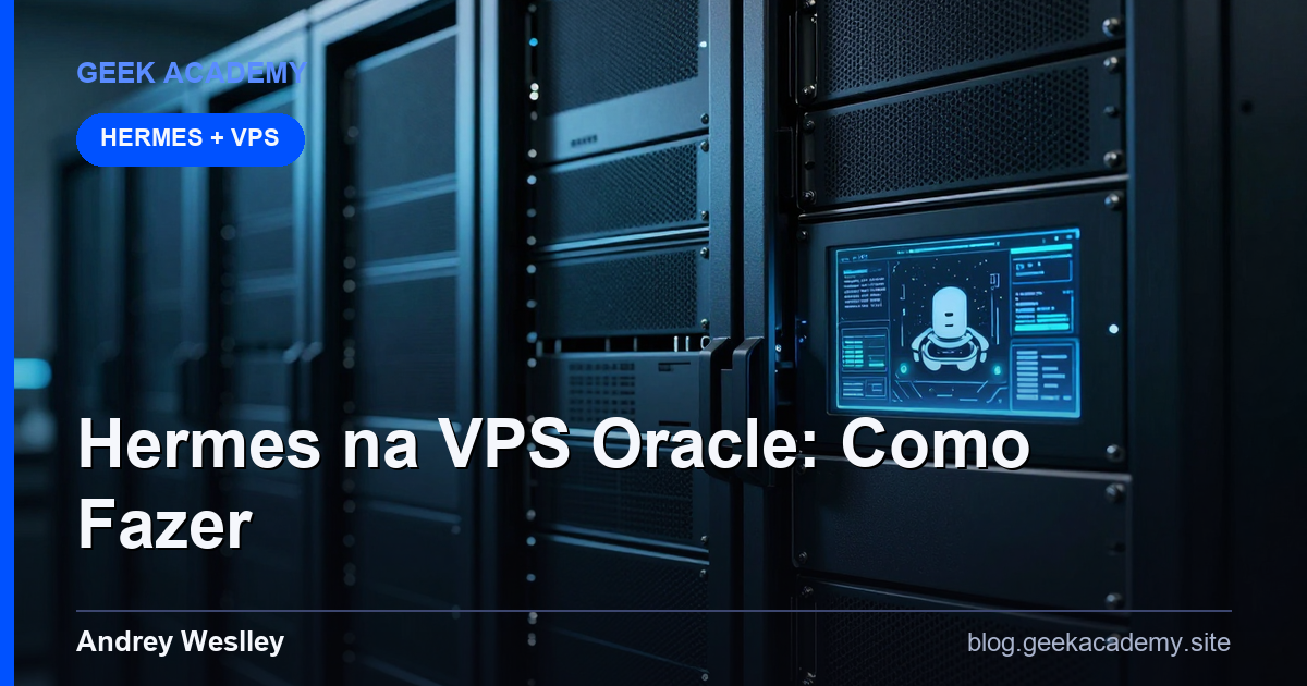 Hermes na VPS Gratuita Oracle: Como Fazer