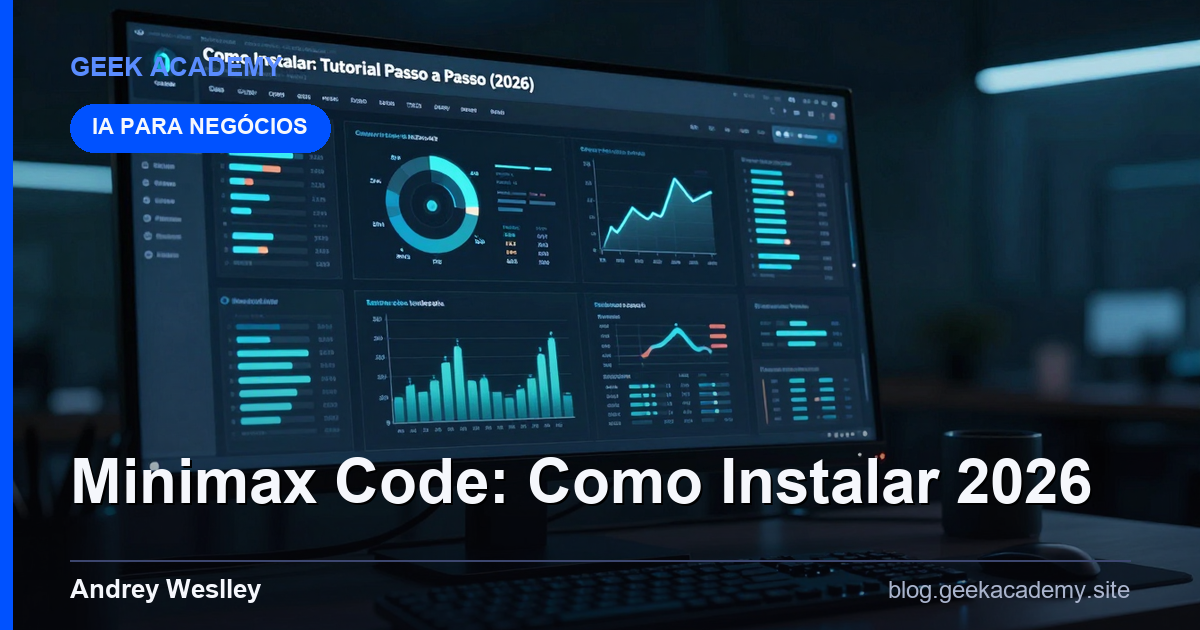 Como Instalar Minimax Code: Tutorial Passo a Passo (2026)